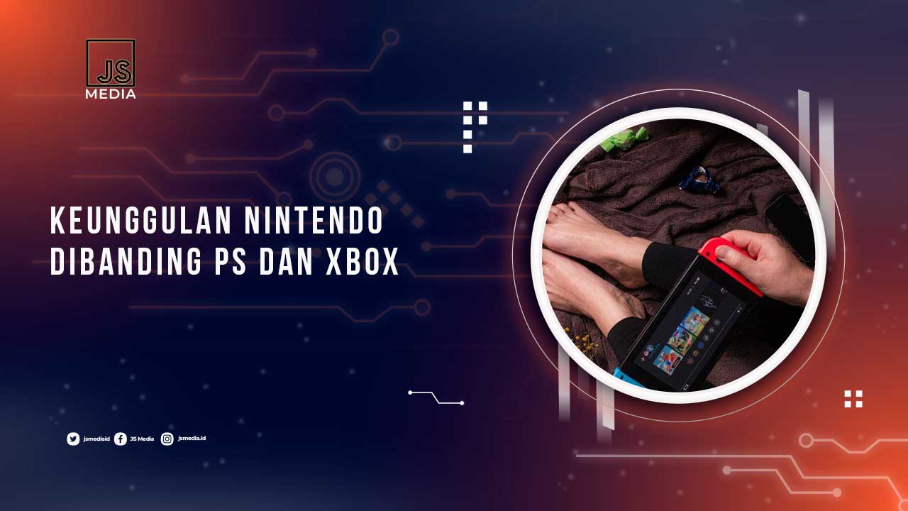 7 Keunggulan Nintendo Dibandingkan PlayStation dan Xbox