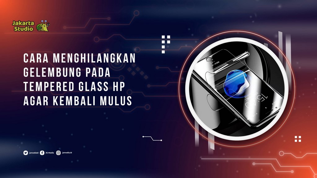Cara menghilangkan gelembung pada tempered glass HP agar mulus kembali