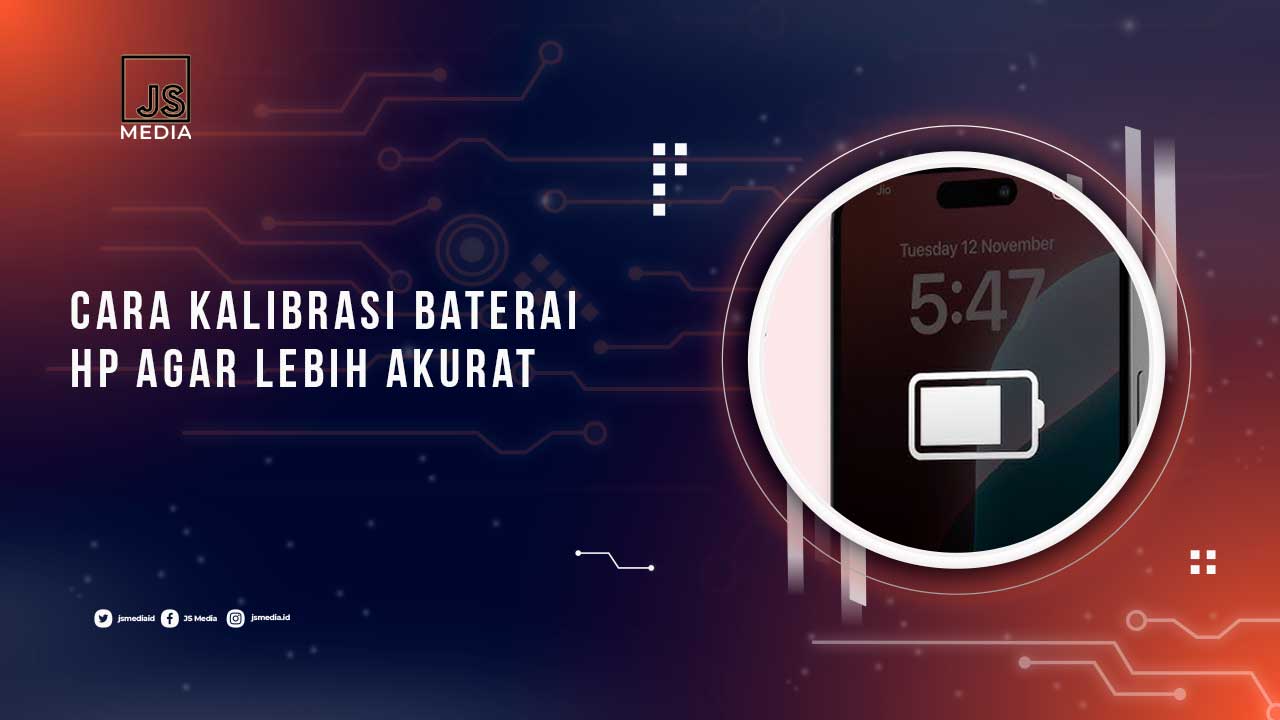 Cara Kalibrasi Baterai Ponsel Agar Lebih Akurat